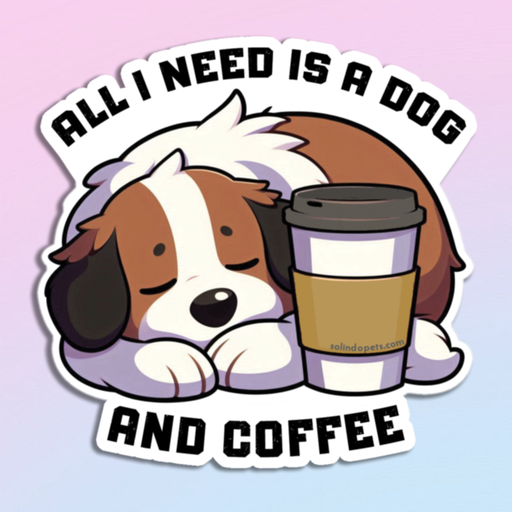 5-pack stickers: All I need is a dog and coffee